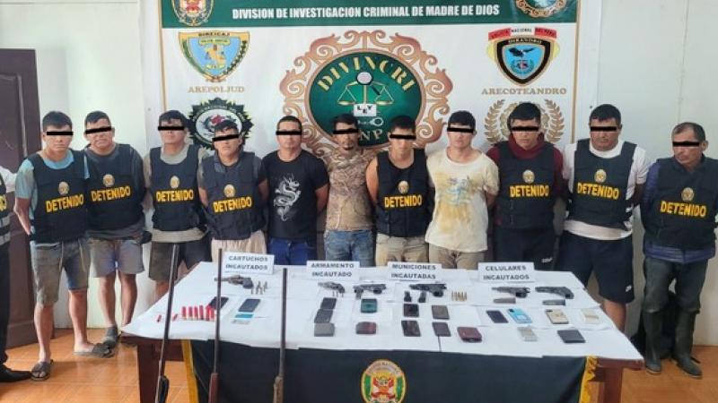 Madre de Dios: Policía Nacional desarticula banda criminal y captura a 11 sujetos