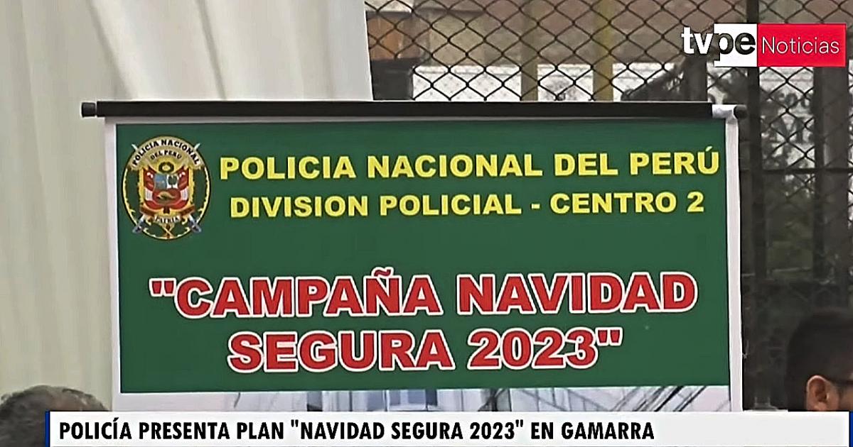 Navidad Policía Gamarra Inseguridad ciudadana